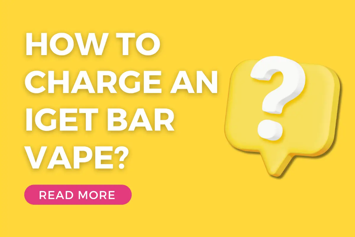 How To Charge An IGET Bar Vape?