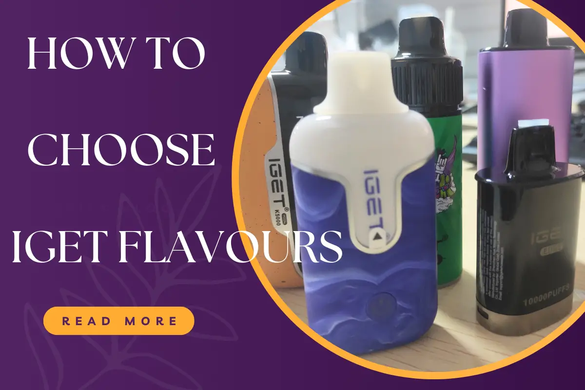 How To Choose IGET Flavours