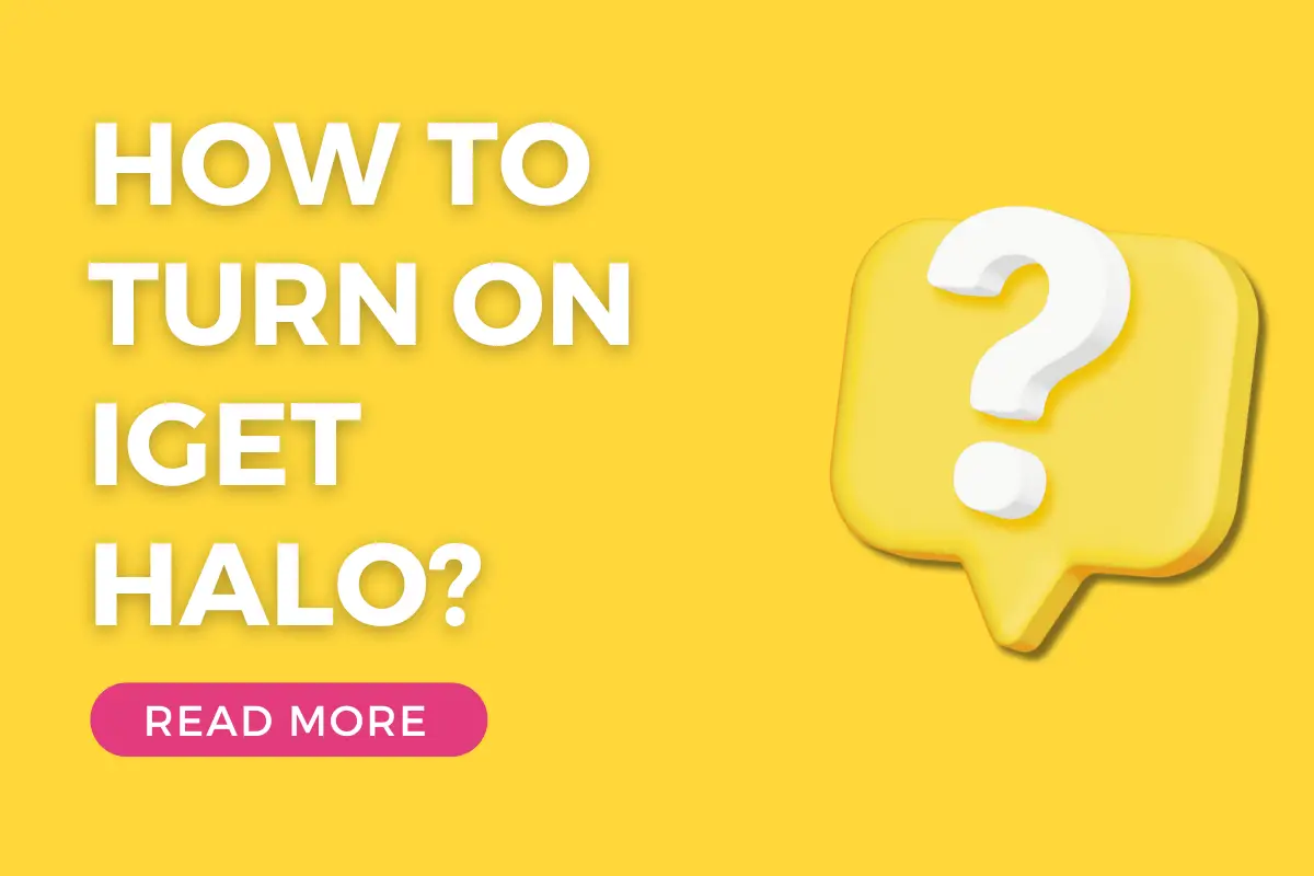 How To Turn On IGET Halo